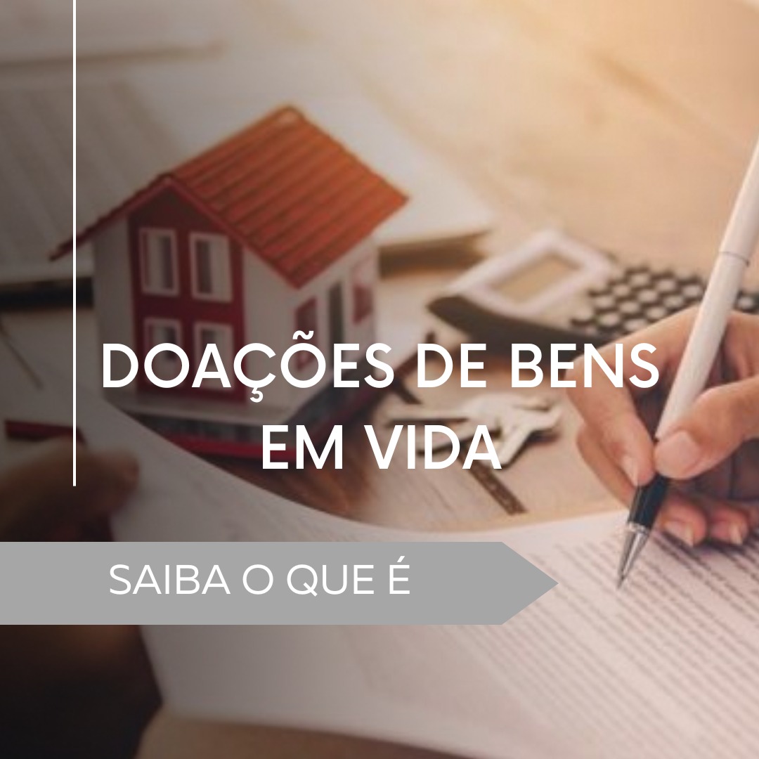 No momento, você está visualizando Doações de bens de vida